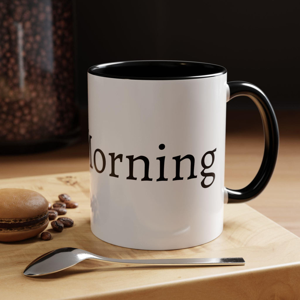 Good Morning Coffee Mug | Black Accent 11oz or 15oz