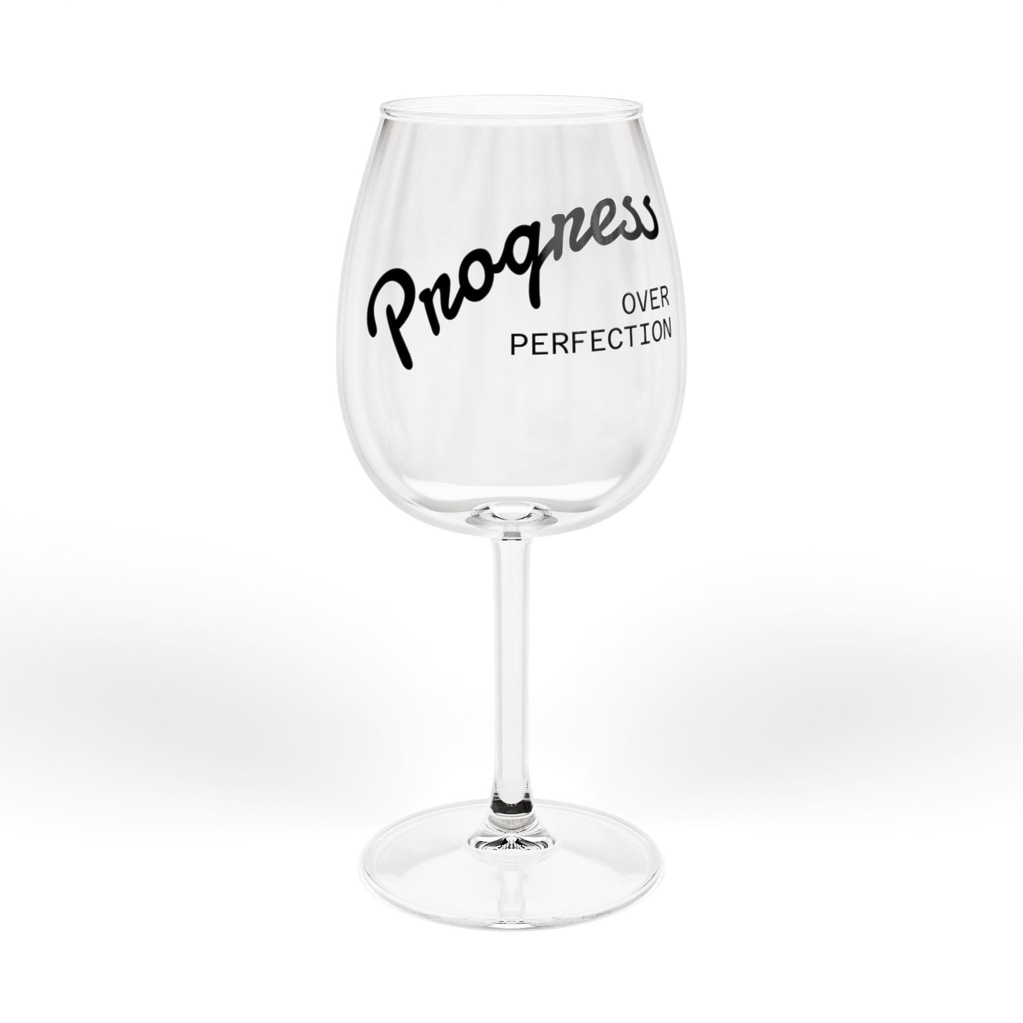 Progress Over Perfection Wine Glass | 12oz Motivational Stemware